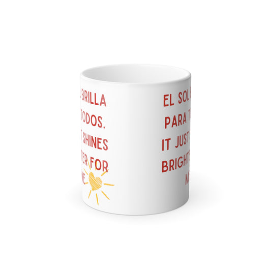 El Sol Brilla Para Mi Color Morphing Mug, 11oz