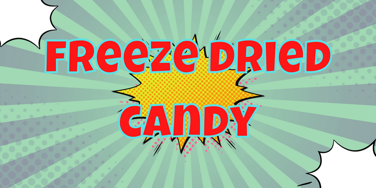 Freeze Dried Candy